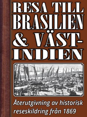 cover image of En resa till Brasilien och Västindien på 1860-talet